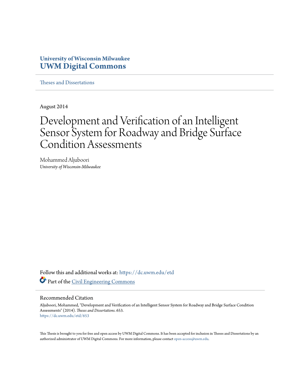 Development and Verification of an Intelligent Sensor System for Roadway and Bridge Surface Condition Assessments Mohammed Aljuboori University of Wisconsin-Milwaukee