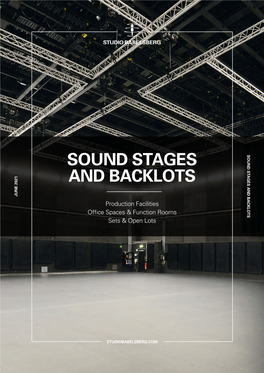 SOUND STAGES and BACKLOTS and BACKLOTS JUNE 2021 Production Facilities Office Spaces & Function Rooms Sets & Open Lots