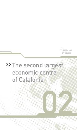The Second Largest Economic Centre of Catalonia 02 >> Tarragona in Figures
