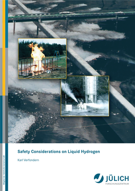 Safety Considerations on Liquid Hydrogen on Liquid Considerations Safety Karl Verfondern Karl Energie & Umwelt Energie & Environment Energy