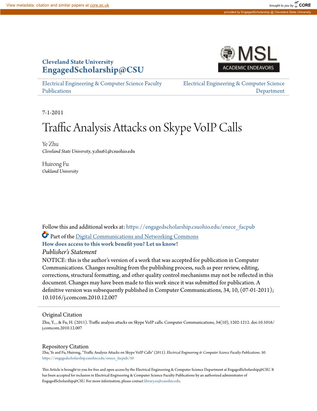 Traffic Analysis Attacks on Skype Voip Calls Ye Zhu Cleveland State University, Y.Zhu61@Csuohio.Edu