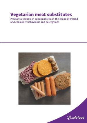 Vegetarian Meat Substitutes Products Available in Supermarkets on the Island of Ireland and Consumer Behaviours and Perceptions
