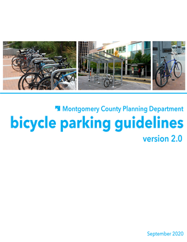 2 Montgomery County Bicycle Parking Guidelines Version 2.0 Table of Contents 01 Introduction 5