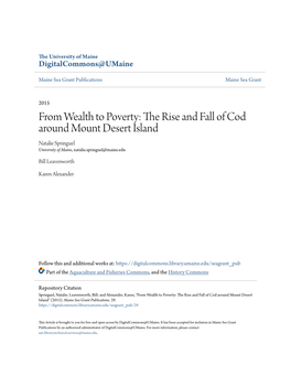 From Wealth to Poverty: the Rise and Fall of Cod Around Mount Desert Island Natalie Springuel University of Maine, Natalie.Springuel@Maine.Edu