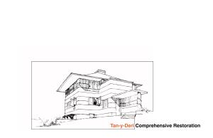 Tan-Y-Deri Comprehensive Restoration Tan-Y- Deri Comprehensive Restoraton 400-1001 Project