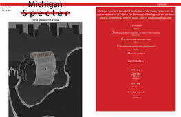 Michigan Specter Is the Official Publication of the Young Democratic So- Specter Cialists of America (YDSA) at the University of Michigan