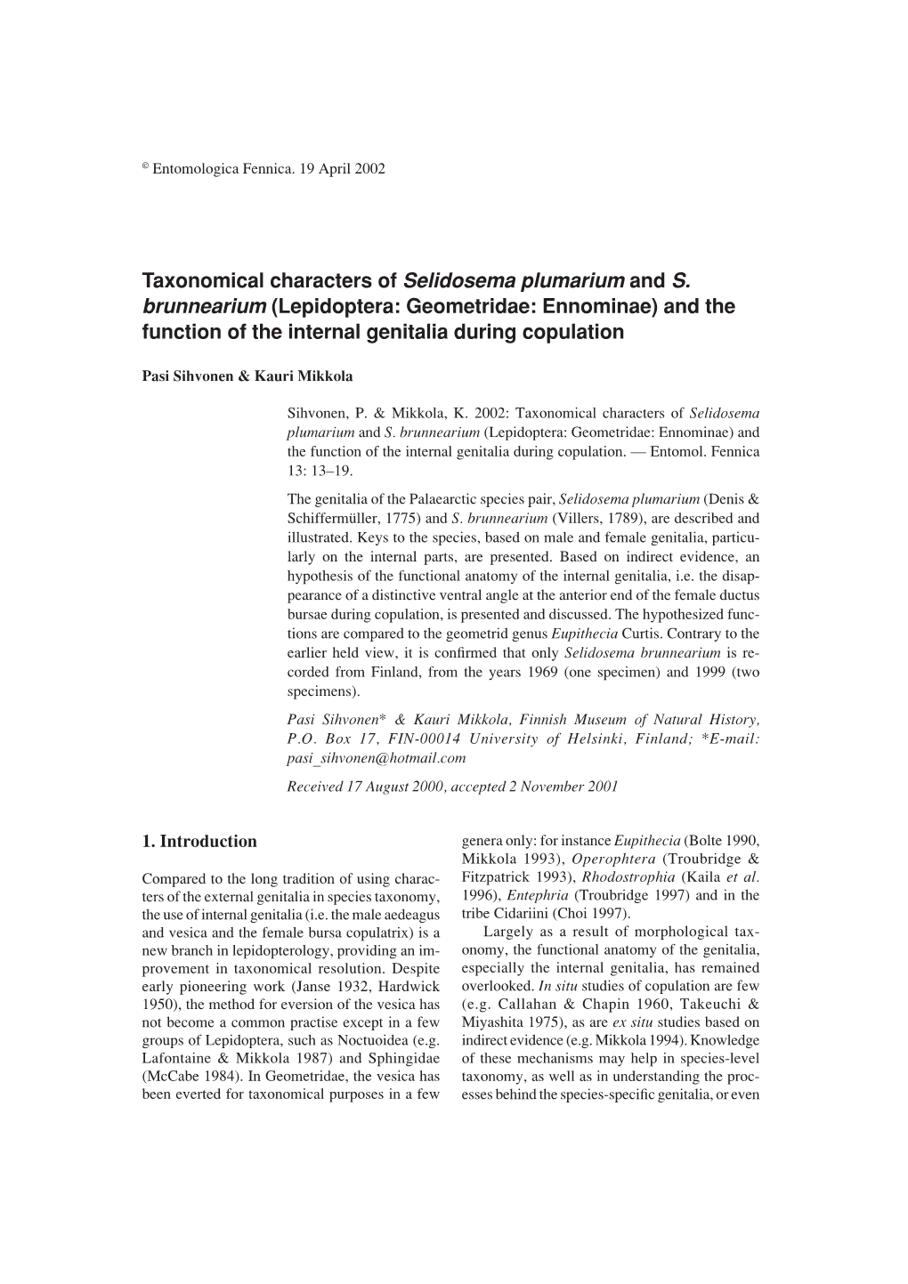 Lepidoptera: Geometridae: Ennominae) and the Function of the Internal Genitalia During Copulation