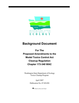 Background Document for the Proposed Amendments to the Model Toxics Control Act Cleanup Regulation Should Be Addressed To