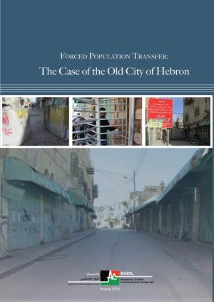 The Case of the Old City of Hebron Forced Population Transfer