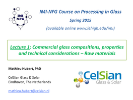 IMI-NFG Course on Processing in Glass Lecture 1: Commercial Glass