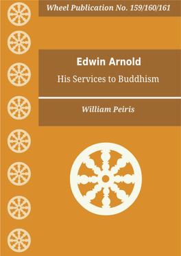 Wh 159/160/161. Edwin Arnold: His Services to Buddhism