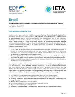 Brazil the World’S Carbon Markets: a Case Study Guide to Emissions Trading