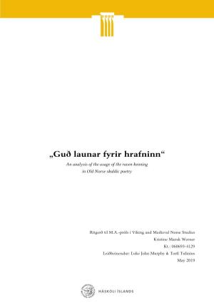 Guð Launar Fyrir Hrafninn“ an Analysis of the Usage of the Raven Kenning in Old Norse Skaldic Poetry