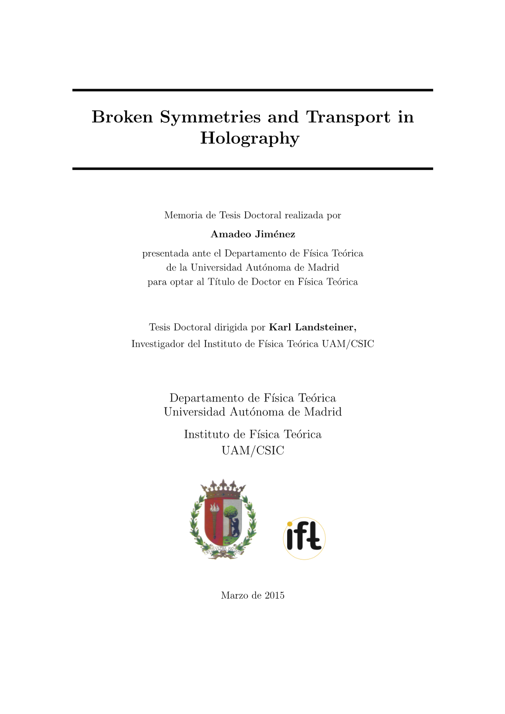 Broken Symmetries and Transport in Holography
