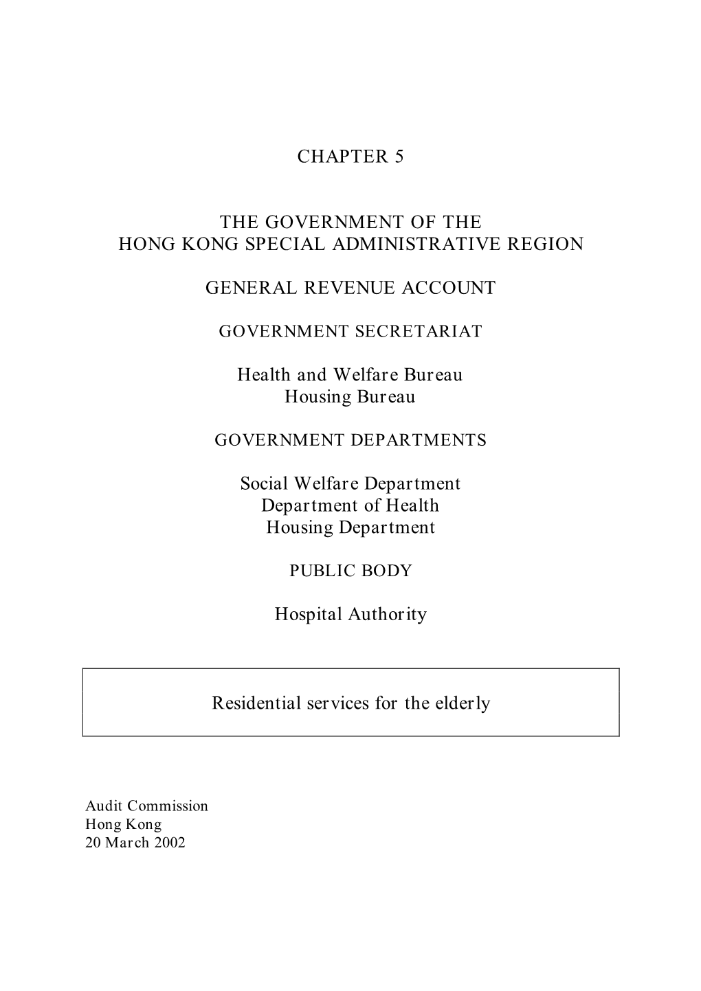 CHAPTER 5 the GOVERNMENT of the HONG KONG SPECIAL ADMINISTRATIVE REGION GENERAL REVENUE ACCOUNT Health and Welfare Bureau Housin