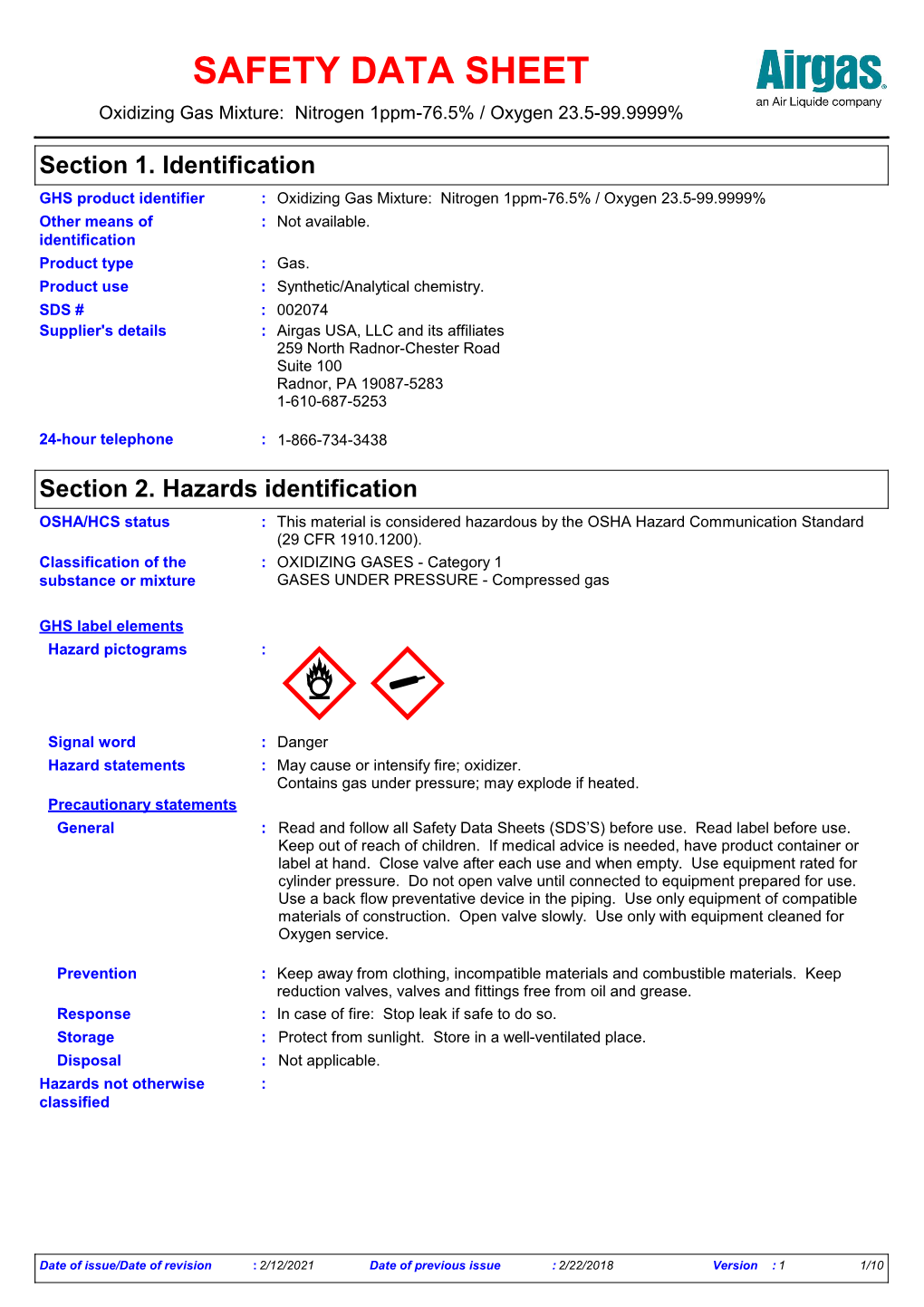 SDS # : 002074 Supplier's Details : Airgas USA, LLC and Its Affiliates 259 North Radnor-Chester Road Suite 100 Radnor, PA 19087-5283 1-610-687-5253