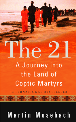 The 21 a Journey Into the Land of Coptic Martyrs
