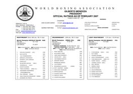WORLD BOXING ASSOCIATION GILBERTO MENDOZA PRESIDENT OFFICIAL RATINGS AS of FEBRUARY 2007 Created on March 05Th , 2007 MEMBERS CHAIRMAN P.O
