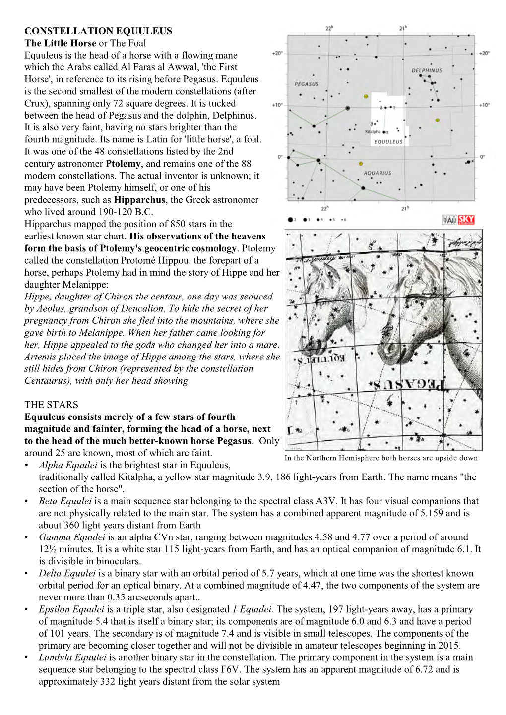 CONSTELLATION EQUULEUS the Little Horse Or the Foal Equuleus Is the Head of a Horse with a Flowing Mane Which the Arabs Called A