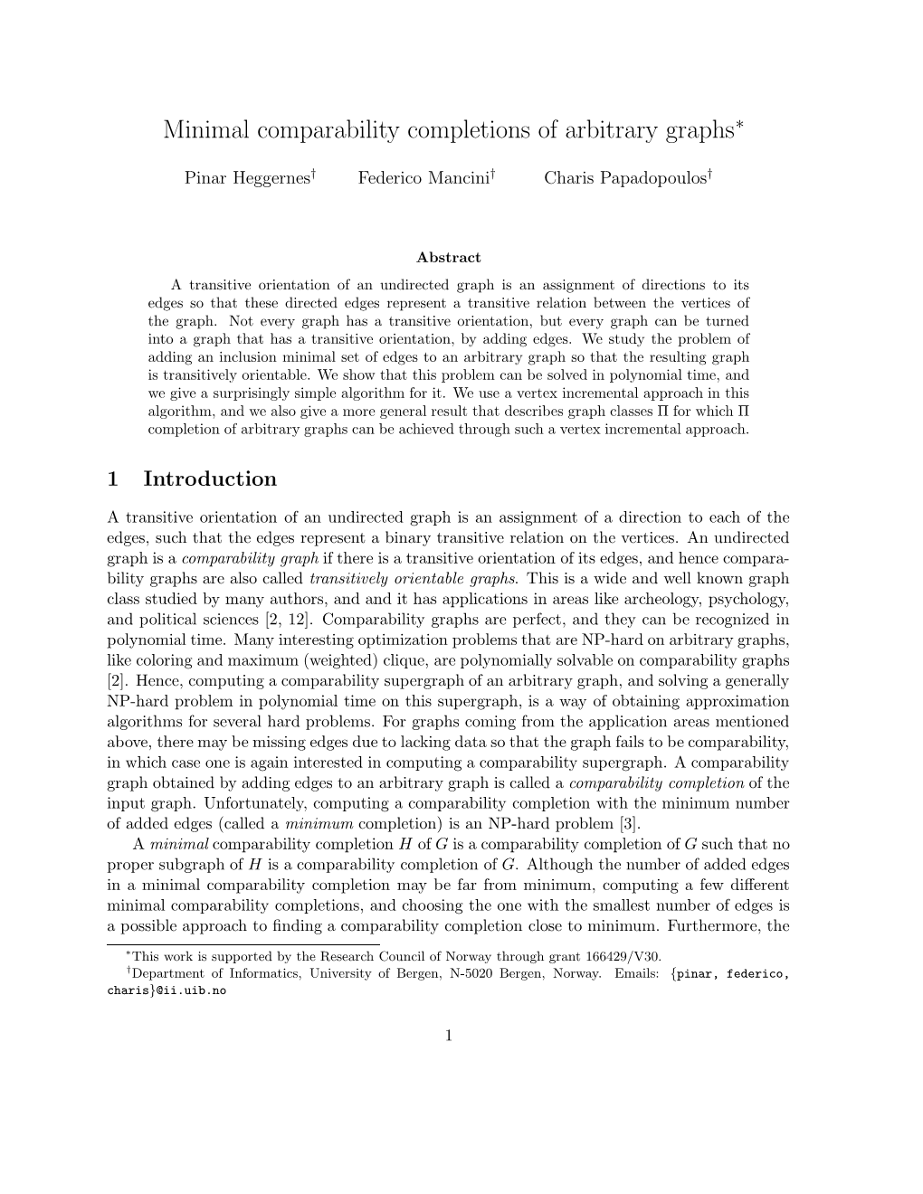 Minimal Comparability Completions of Arbitrary Graphs∗