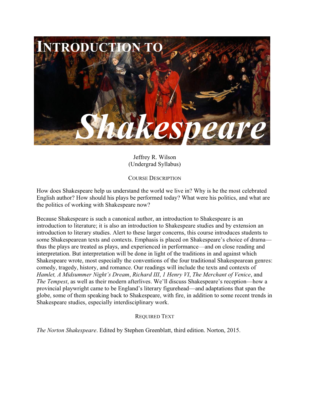 Introduction to Shakespeare Is an Introduction to Literature; It Is Also an Introduction to Shakespeare Studies and by Extension an Introduction to Literary Studies