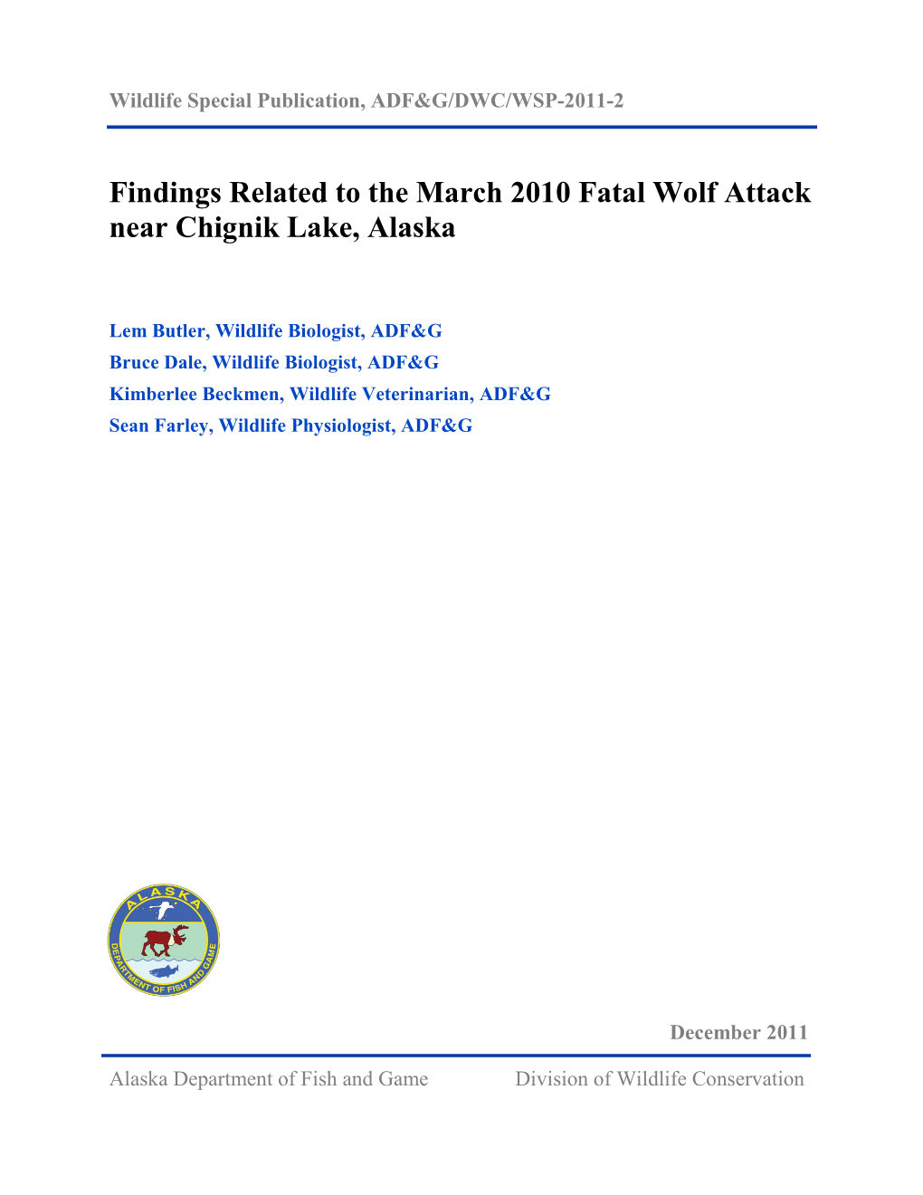 Findings Related to the March 2010 Fatal Wolf Attack Near Chignik Lake, Alaska