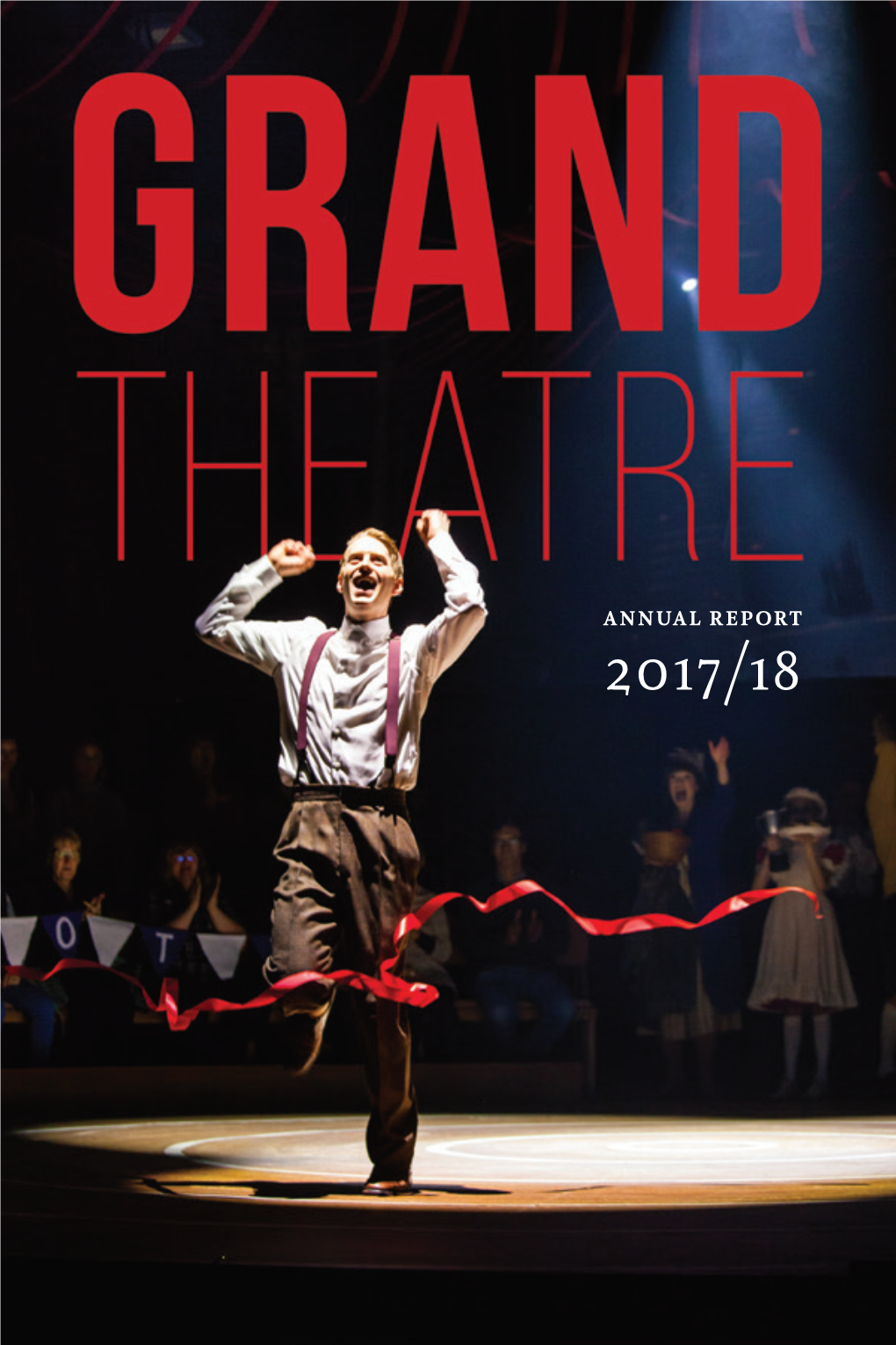 ANNUAL REPORT 2017/18 a Year in Review 2017/18 Artistic Highlights