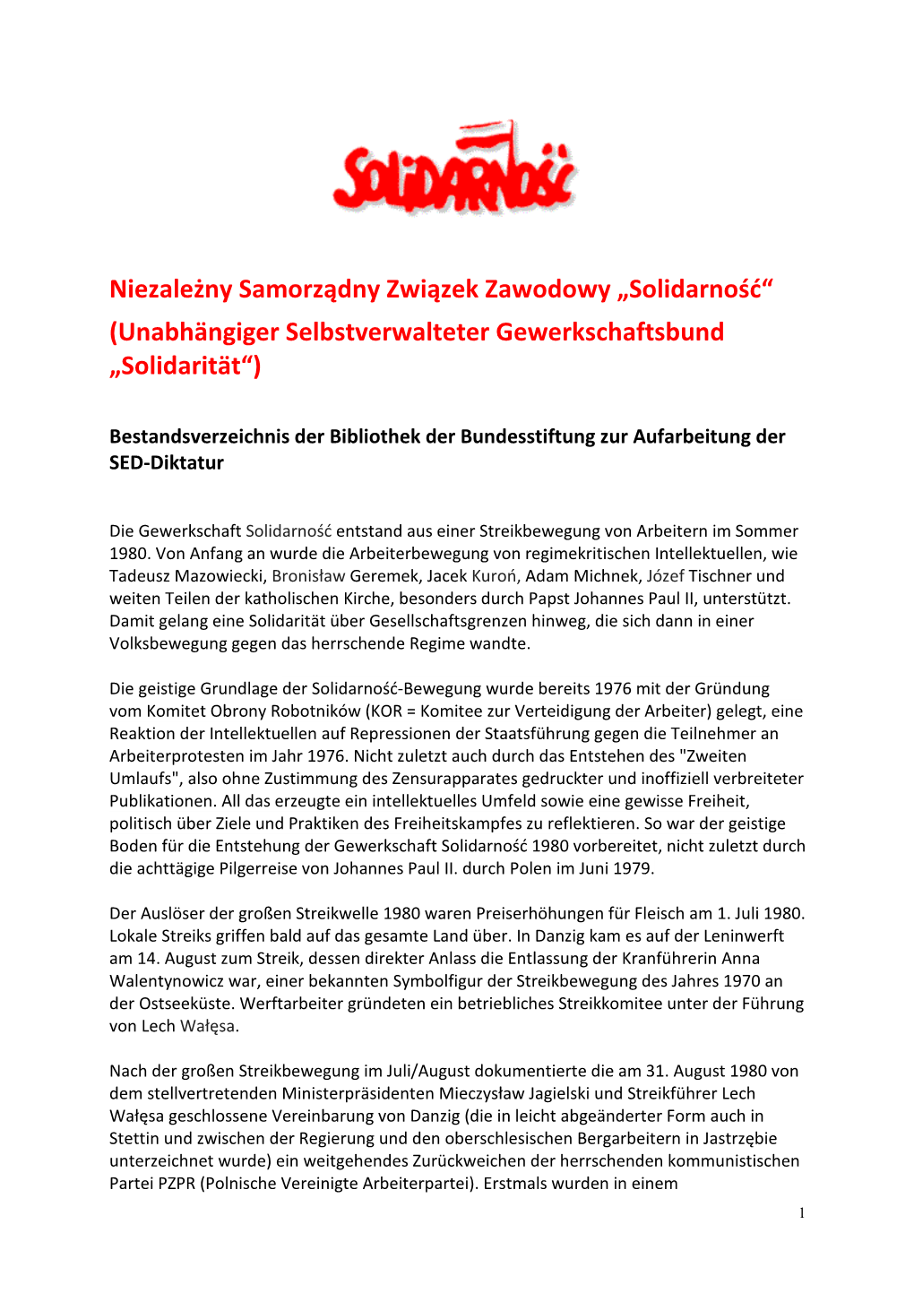 Niezależny Samorządny Związek Zawodowy „Solidarność“ (Unabhängiger Selbstverwalteter Gewerkschaftsbund „Solidarität“)