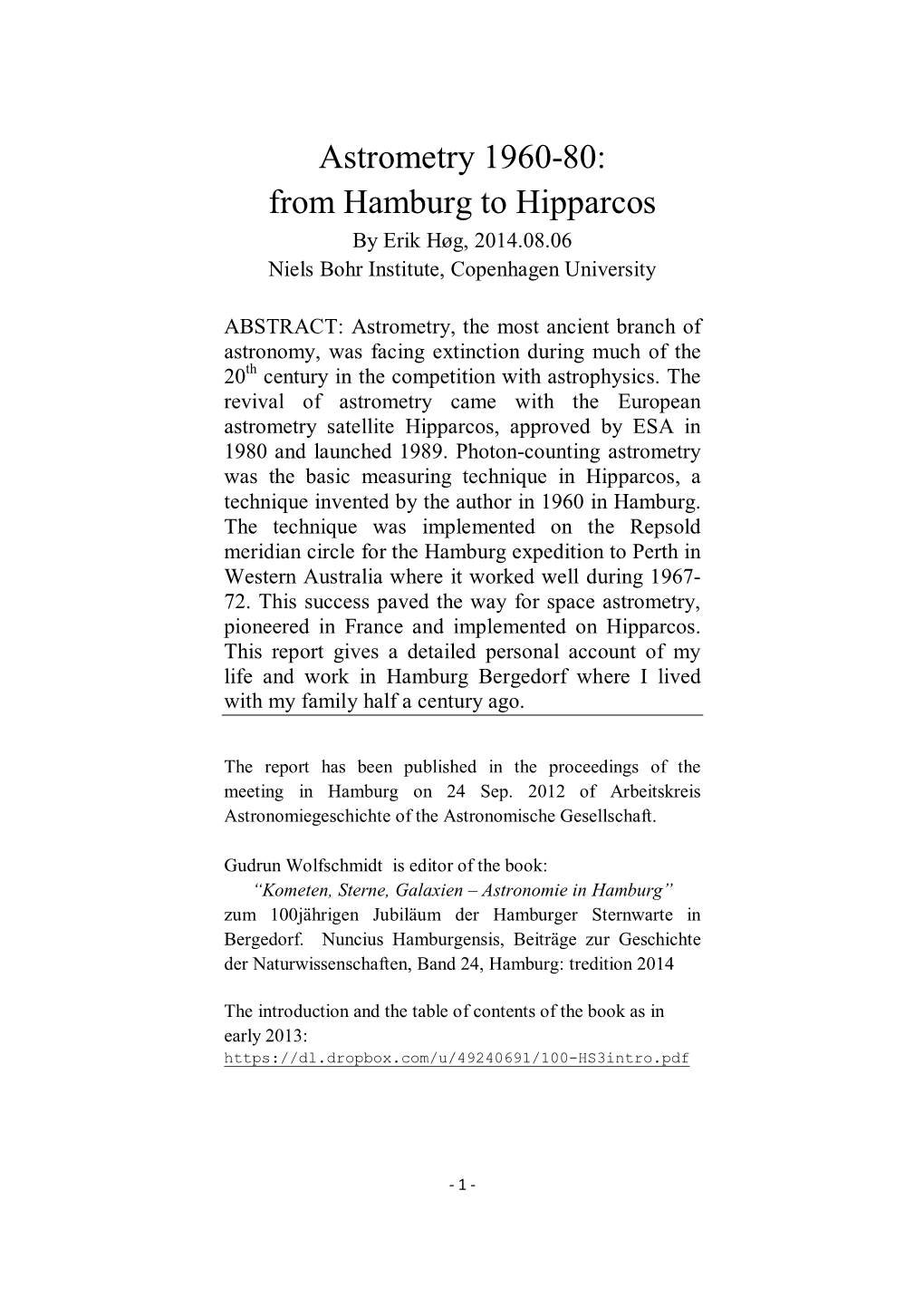 Astrometry 1960-80: from Hamburg to Hipparcos by Erik Høg, 2014.08.06 Niels Bohr Institute, Copenhagen University