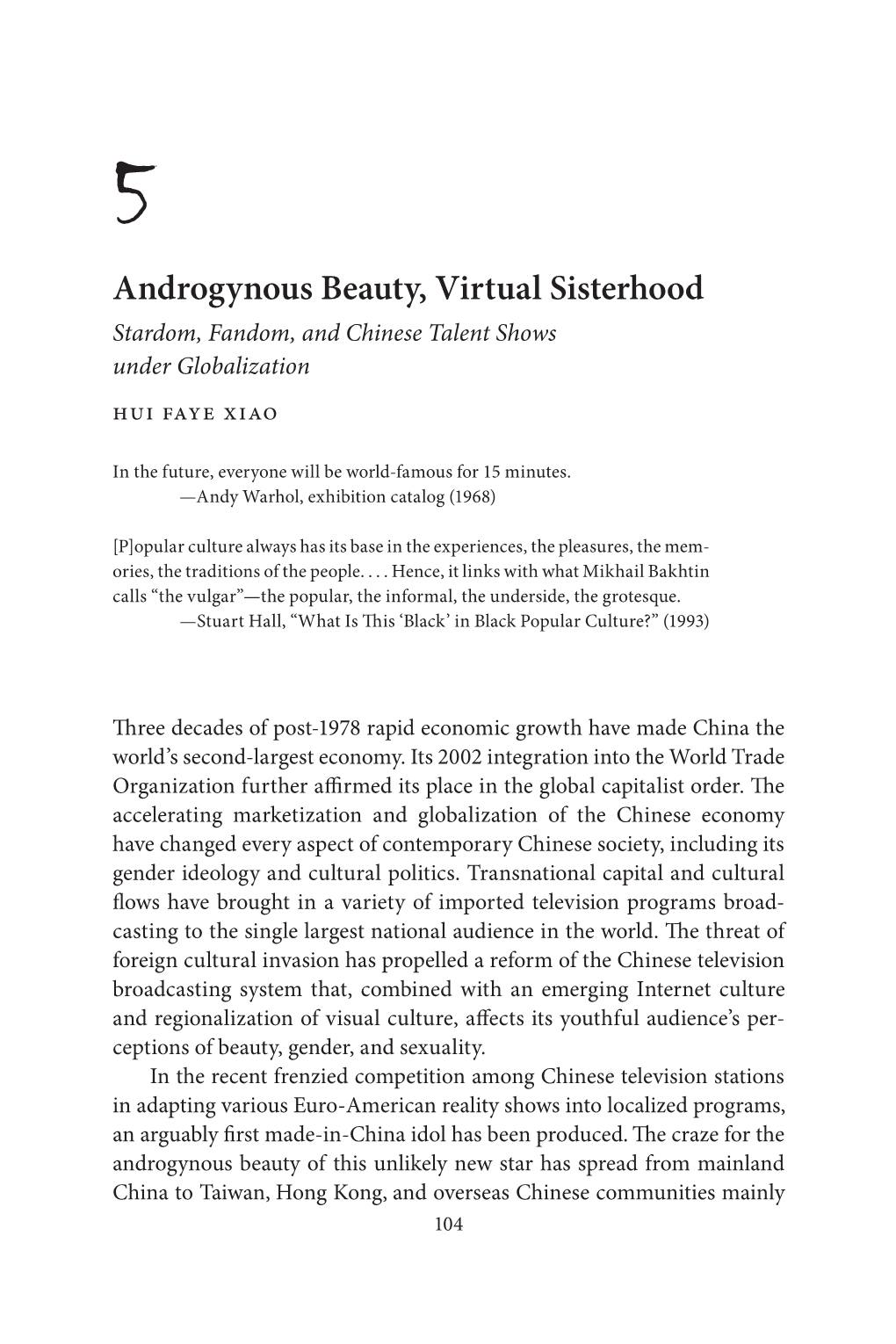 Androgynous Beauty, Virtual Sisterhood Stardom, Fandom, and Chinese Talent Shows Under Globalization Hui Faye Xiao