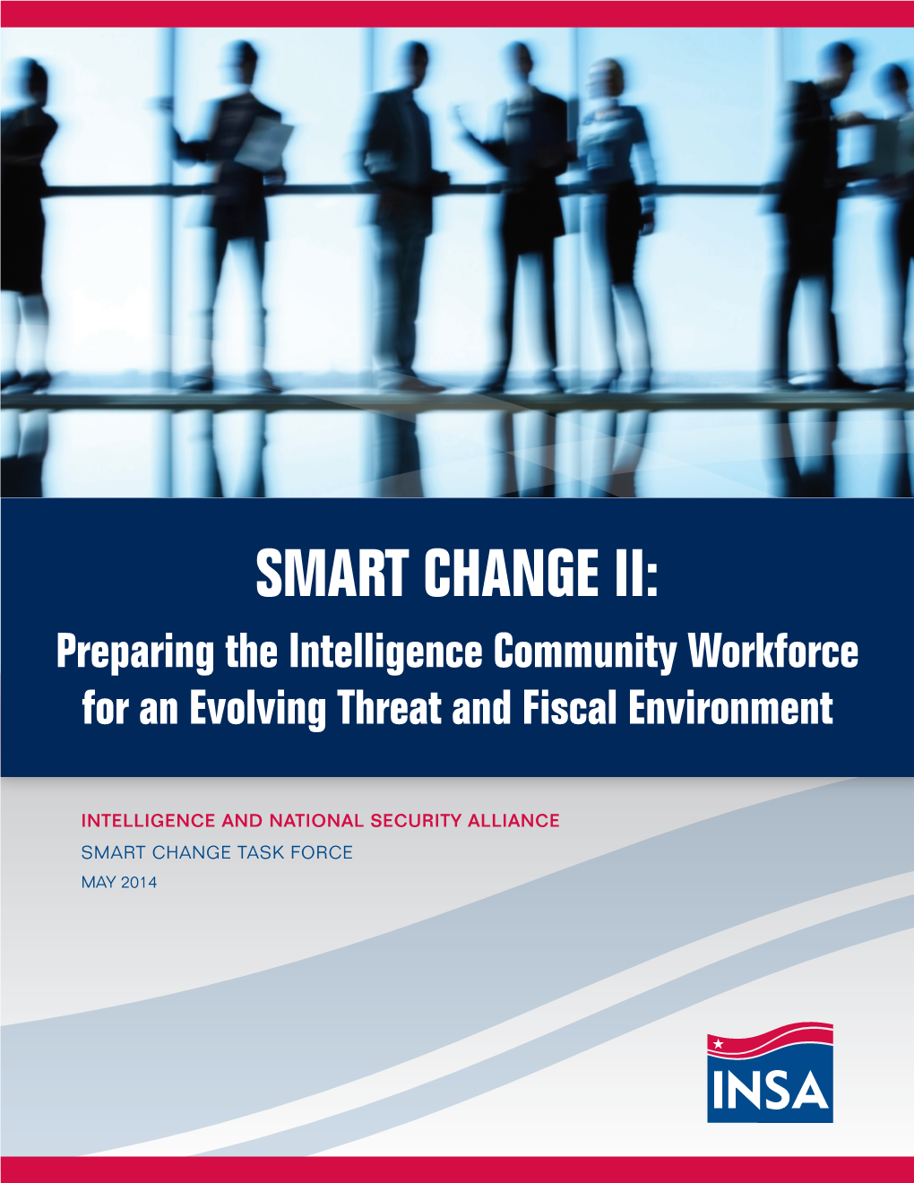 SMART CHANGE II: Preparing the Intelligence Community Workforce for an Evolving Threat and Fiscal Environment