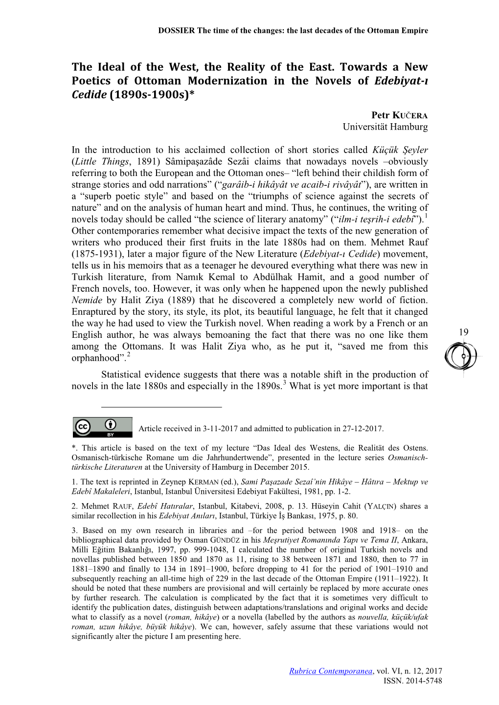 The Ideal of the West, the Reality of the East. Towards a New Poetics of Ottoman Modernization in the Novels of Edebiyat-I Cedide (1890S-1900S)*