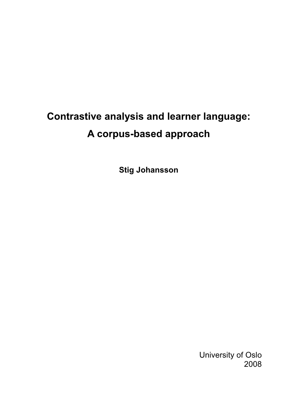 Contrastive Analysis and Learner Language: a Corpus-Based Approach