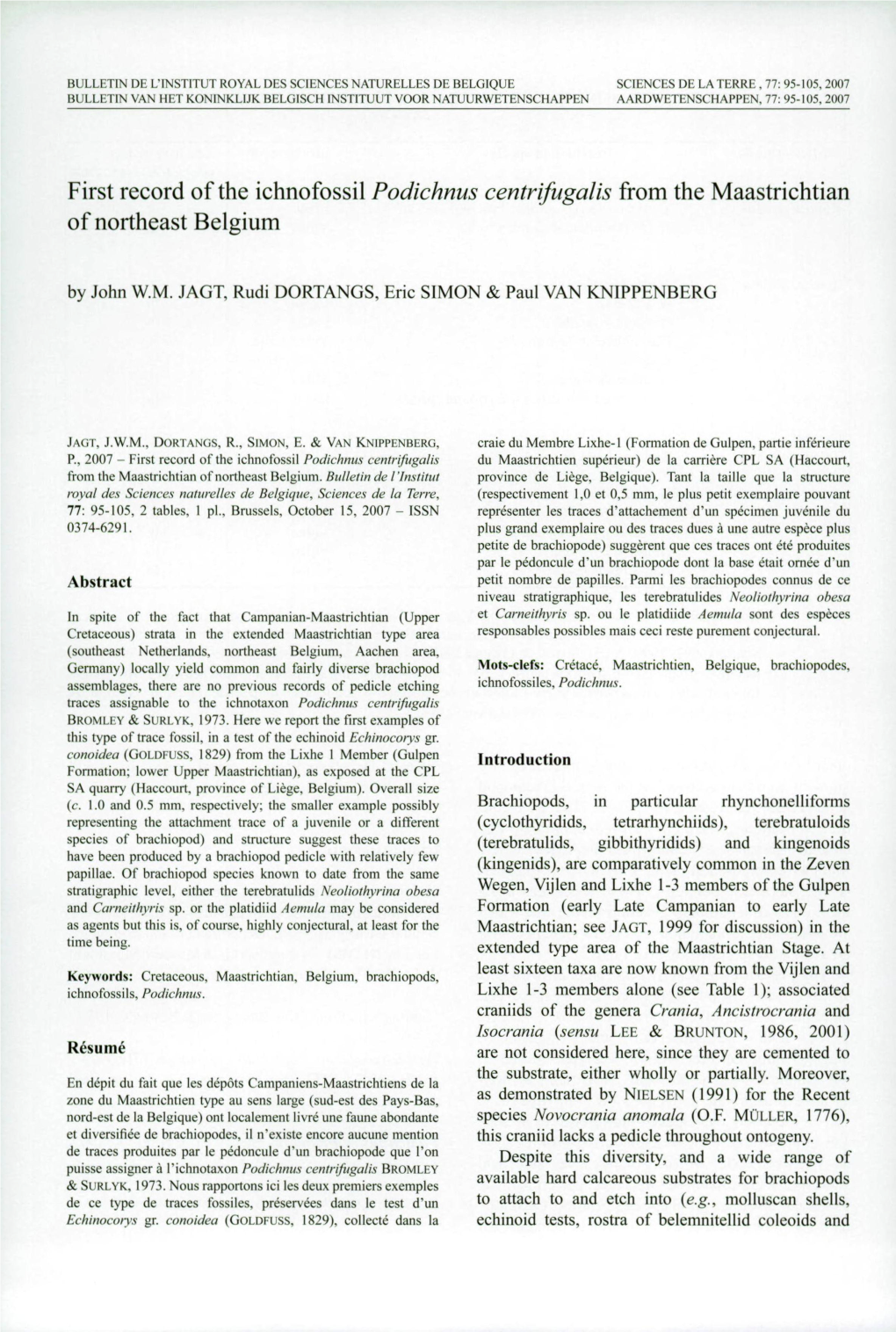 First Record of the Ichnofossil Podichnus Centrifugalis from the Maastrichtian of Northeast Belgium