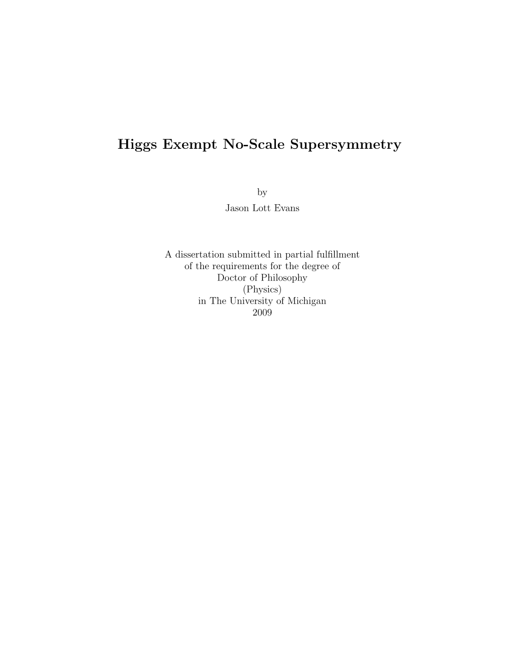 Higgs Exempt No-Scale Supersymmetry