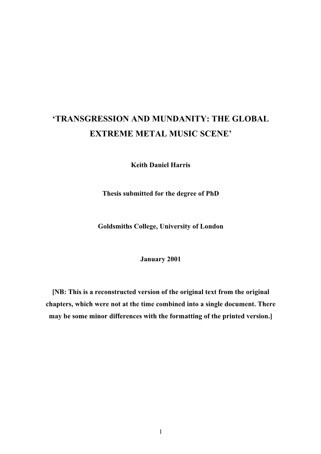 'Transgression and Mundanity: the Global Extreme Metal Music Scene'