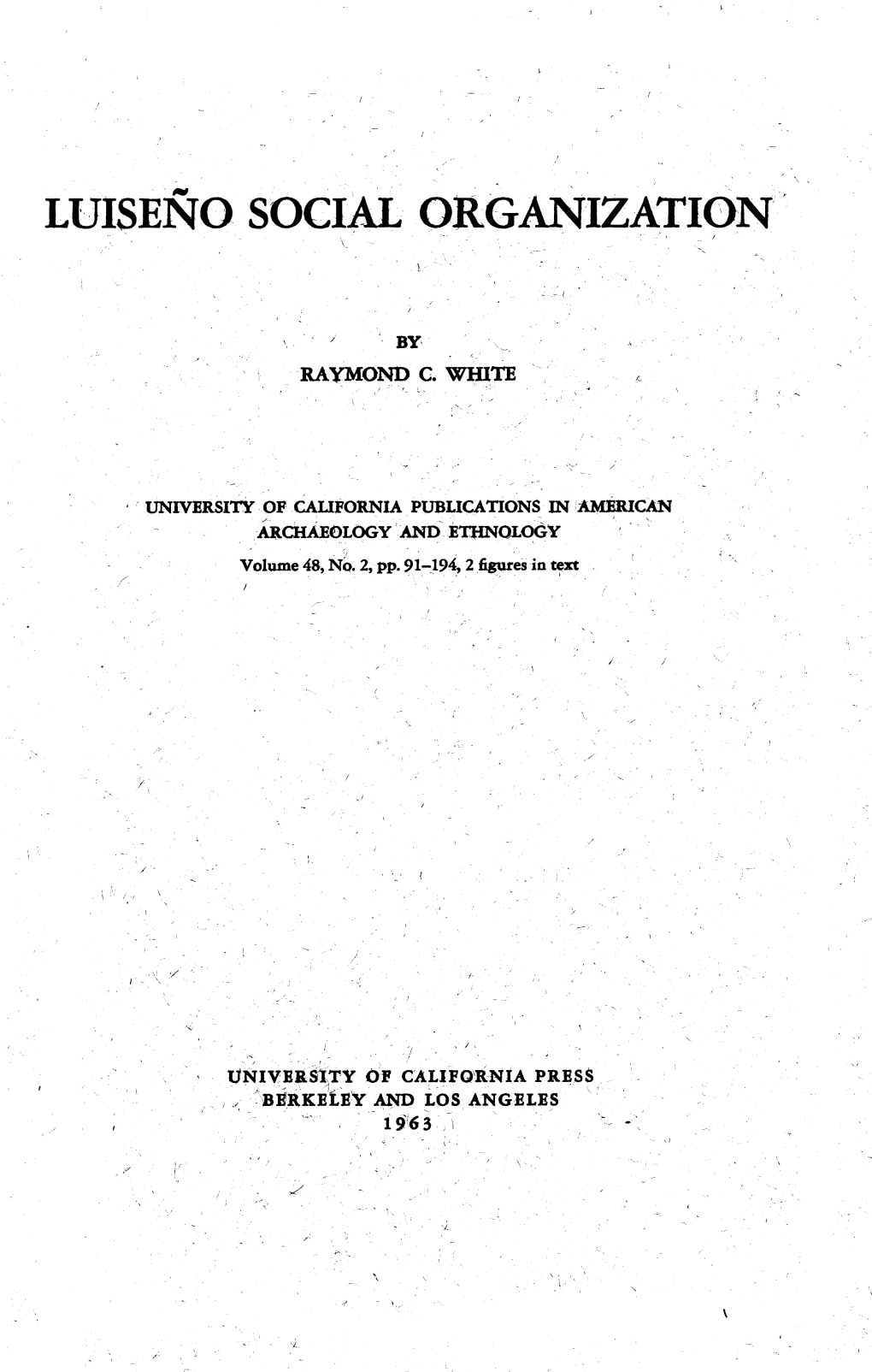 B19rkete"Y and LOS ANGELES 1963- Clhief Rejinaldo Pachito of Pauma LUISENO SOCIAL ORGANIZATION