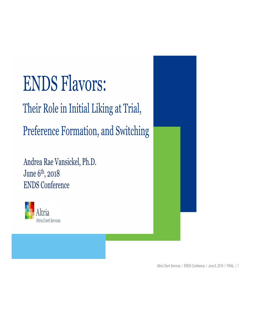 ENDS Flavors: Their Role in Initial Liking at Trial, Preference Formation, and Switching