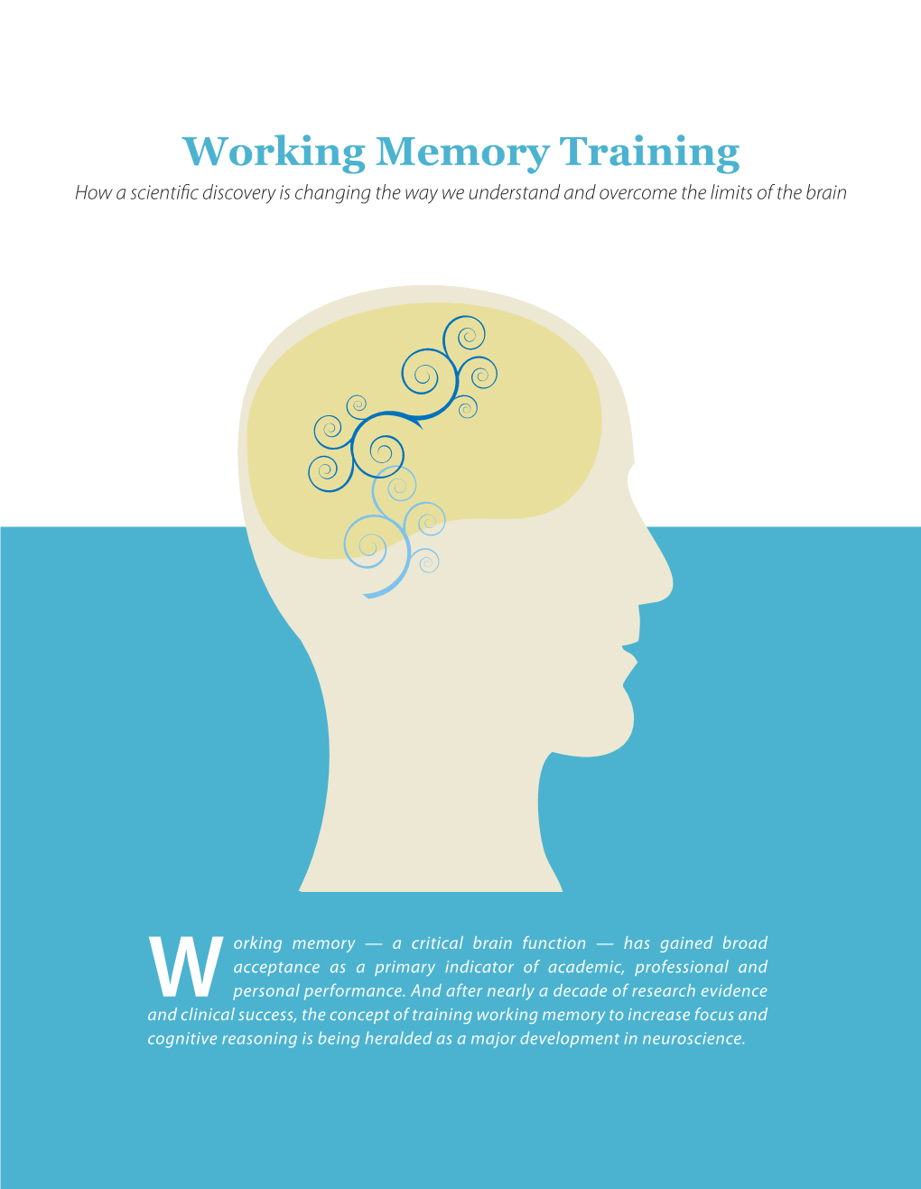 Working Memory Training How a Scientific Discovery Is Changing the Way We Understand and Overcome the Limits of the Brain