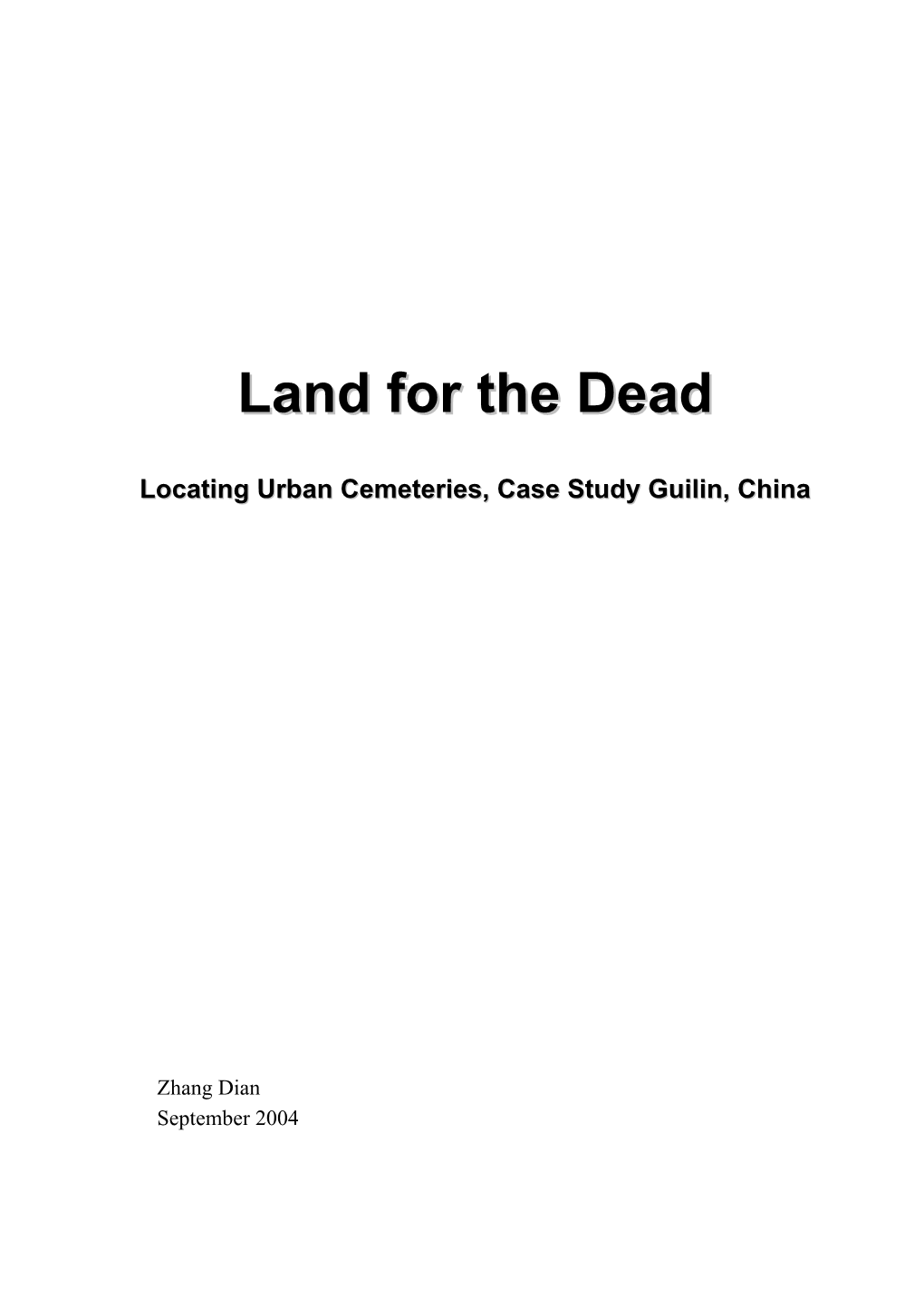 Land for the Dead Locating Urban Cemeteries, Case Study Guilin, China