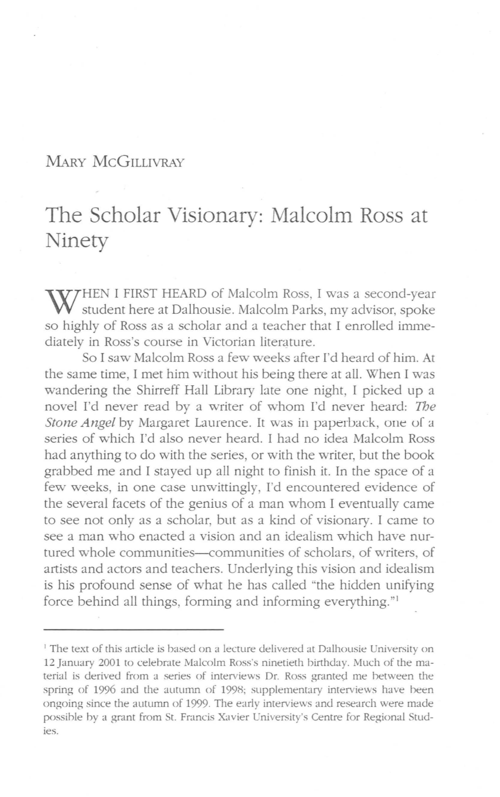 The Scholar Visionary: Malcolm Ross at Ninety