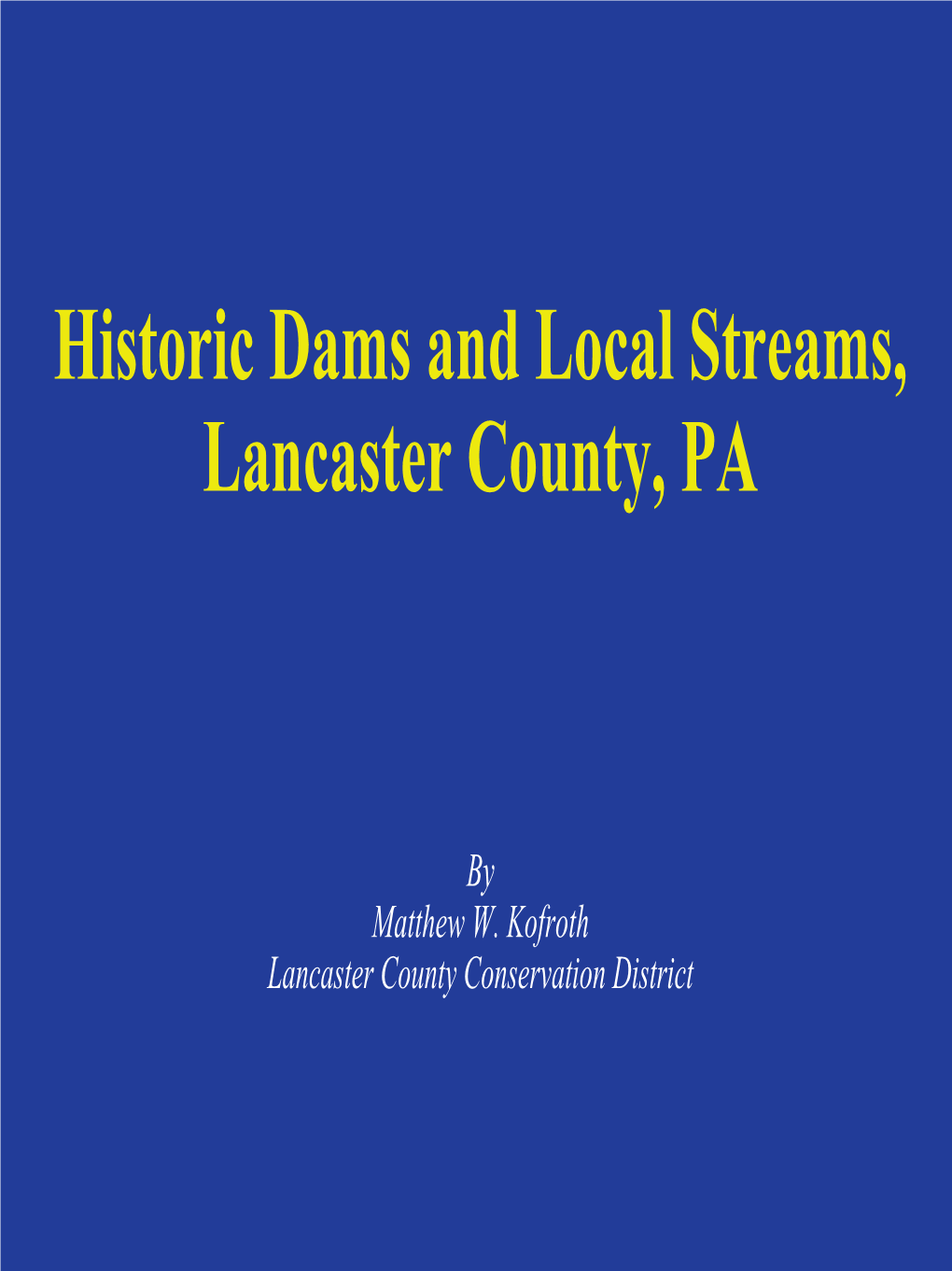 Legacy Sediments Near Levan’S Mill Dam, L