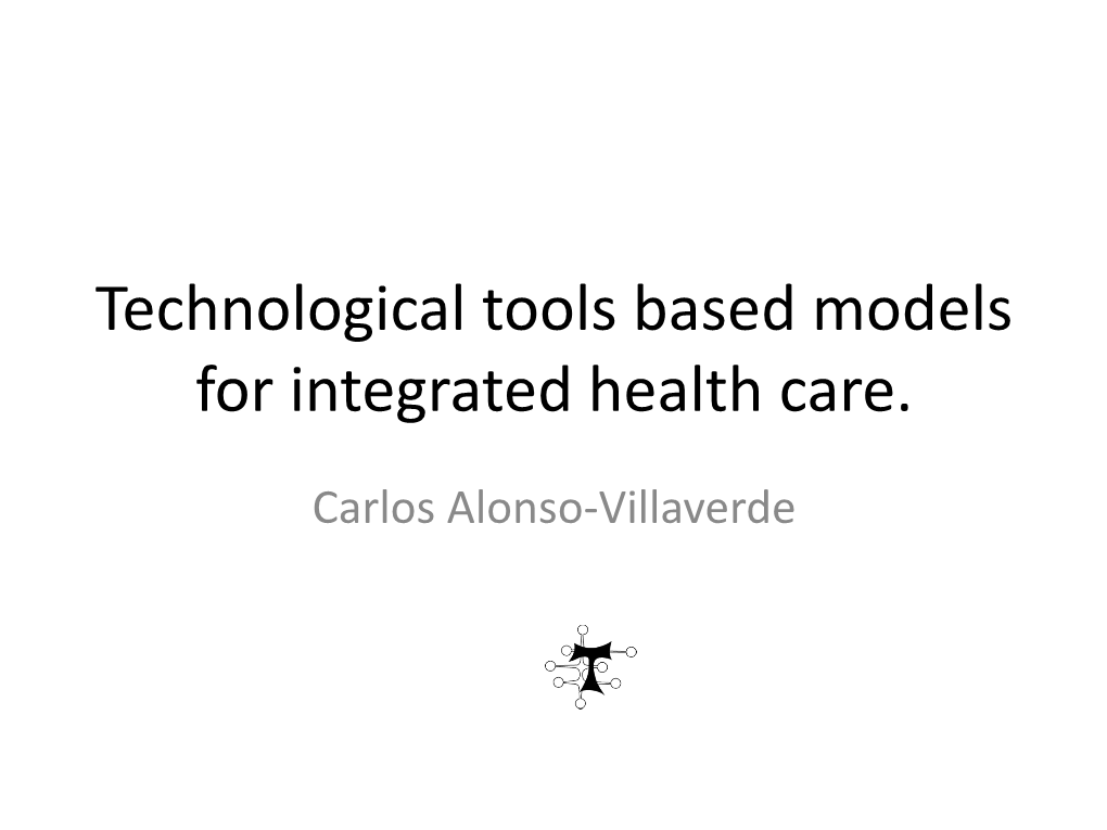 Technological Tools Based Models for Integrated Health Care