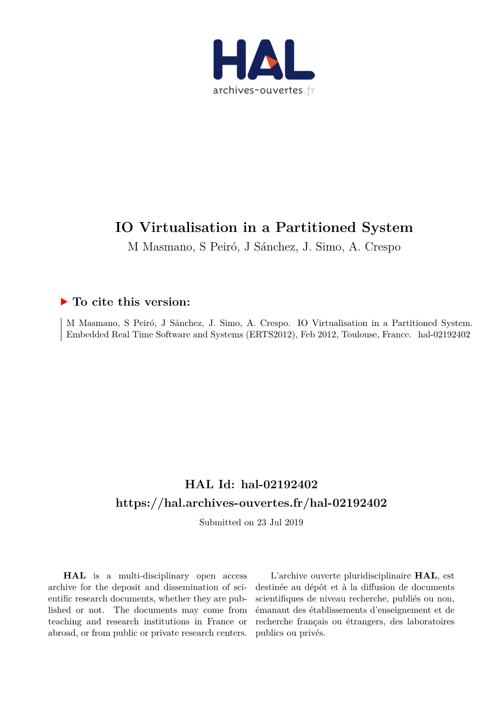 IO Virtualisation in a Partitioned System M Masmano, S Peiró, J Sánchez, J