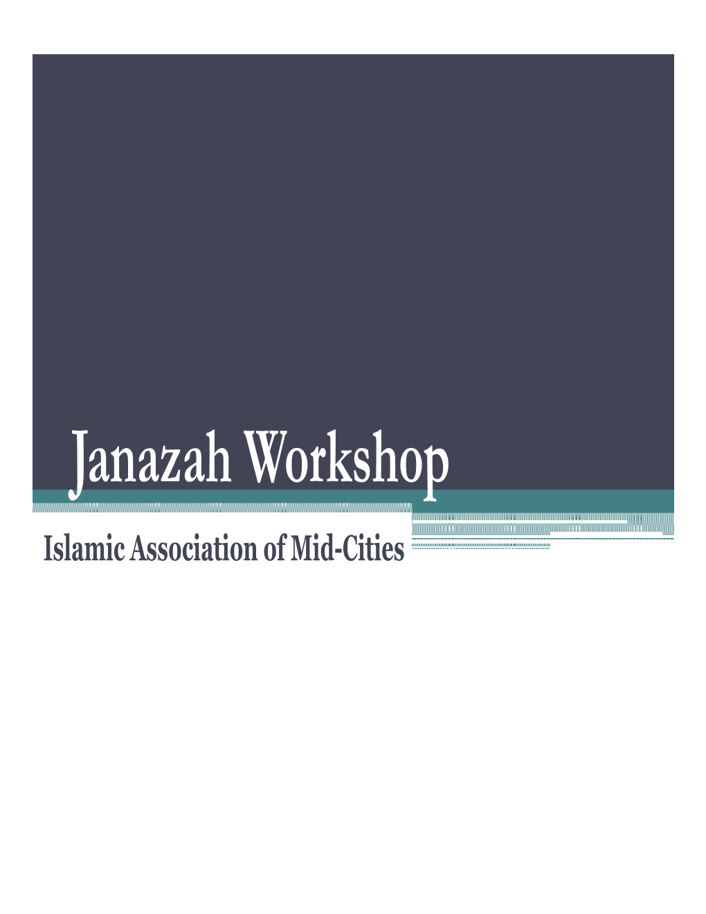 Janazah Workshop Islamic Association of Mid-Cities Death