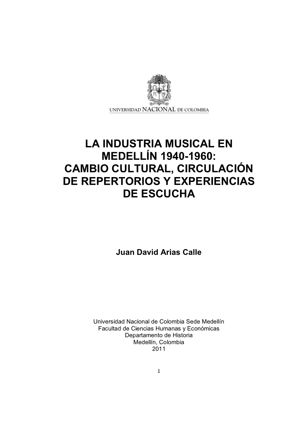 La Industria Musical En Medellín 1940-1960: Cambio Cultural, Circulación De Repertorios Y Experiencias De Escucha
