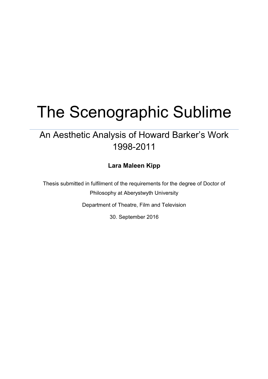 The Scenographic Sublime an Aesthetic Analysis of Howard Barker’S Work 1998-2011