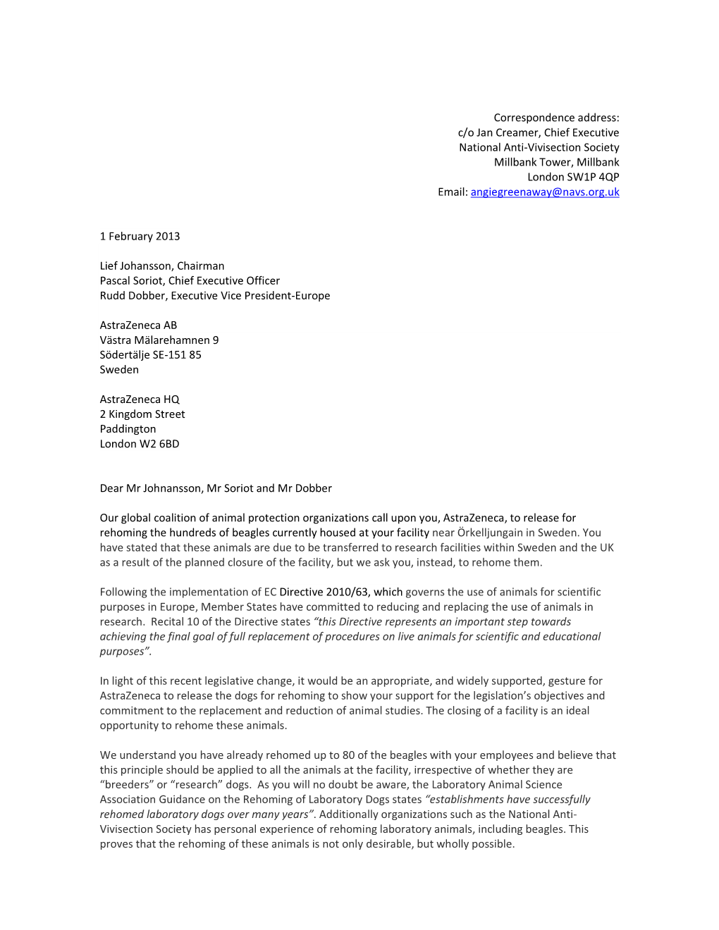 C/O Jan Creamer, Chief Executive National Anti-Vivisection Society Millbank Tower, Millbank London SW1P 4QP Email: Angiegreenaway@Navs.Org.Uk