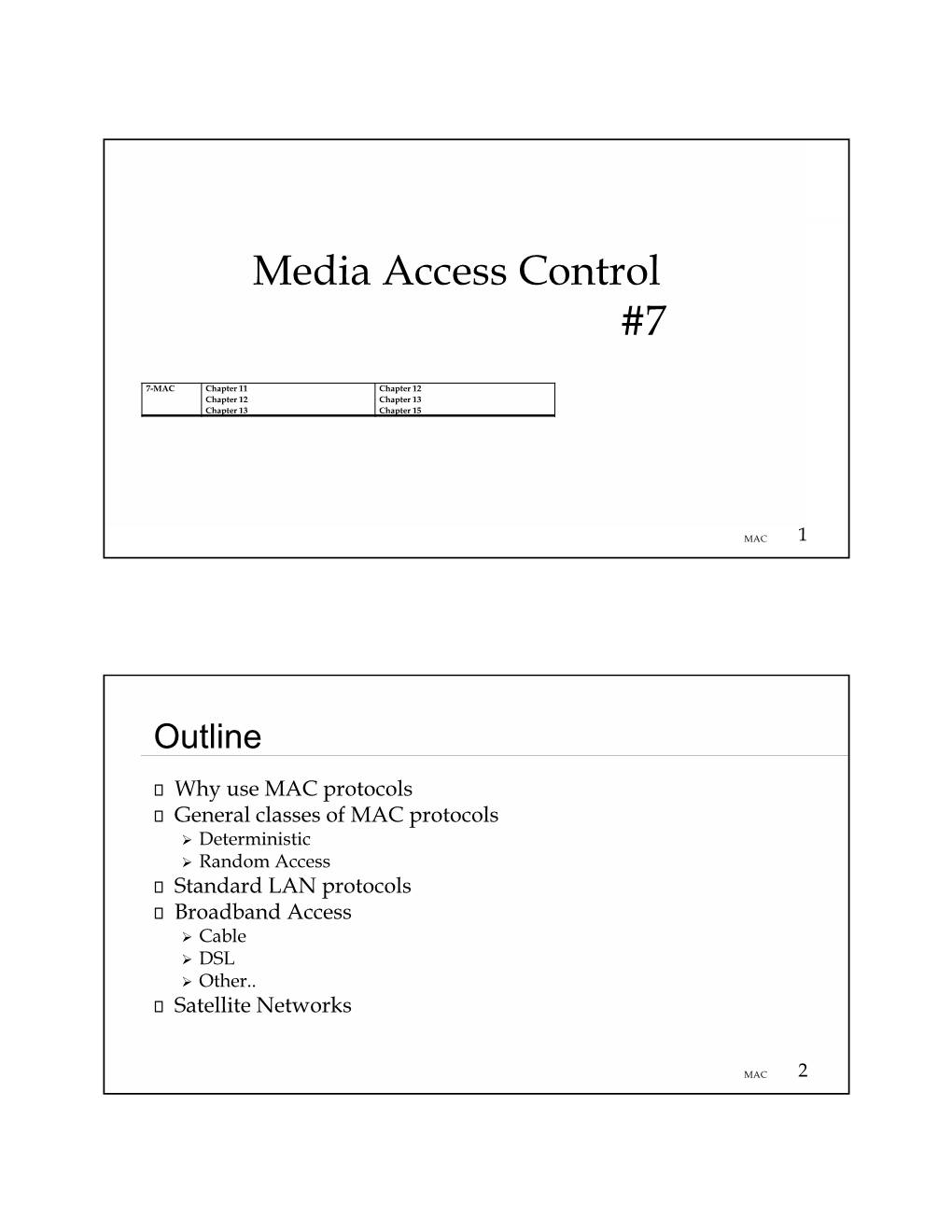 Media Access Control #7