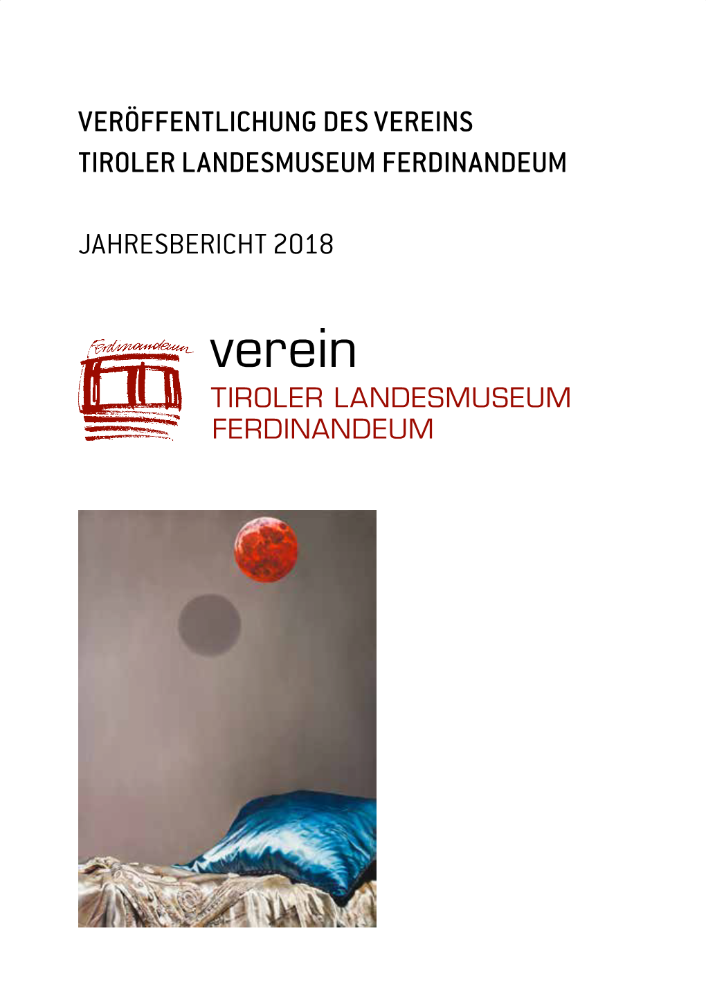 Veröffentlichung Des Vereins Tiroler Landesmuseum Ferdinandeum Jahresbericht 2018